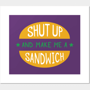 Make me a sandwich Posters and Art